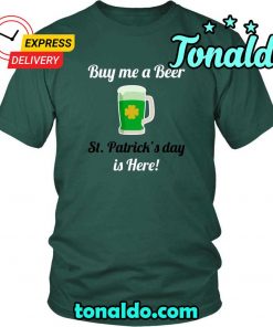 HAPPY SAINT PATRICK S DAY BUY ME A BEER