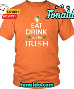 HAPPY SAINT PATRICK S DAY EAT DRINK BE IRISH