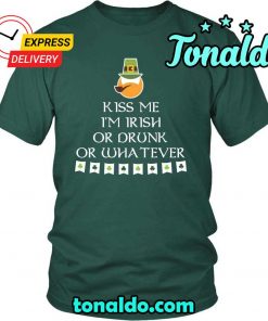 HAPPY SAINT PATRICK’S DAY – “KISS ME – I AM IRISH OR DRUNK”