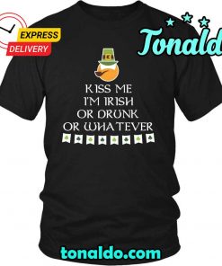 HAPPY SAINT PATRICK S DAY KISS ME I AM IRISH OR DRUNK