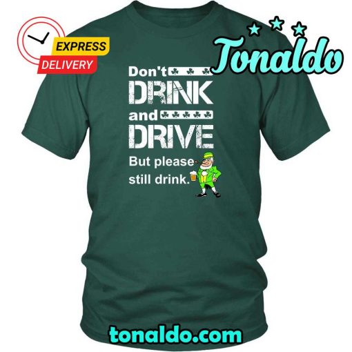 HAPPY SAINT PATRICK’S DAY – “DON’T DRINK AND DRIVE”