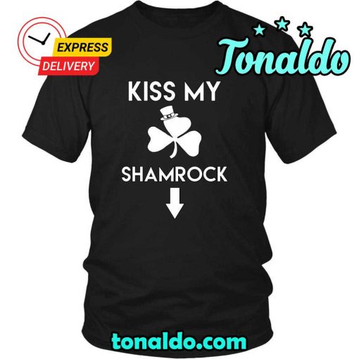 HAPPY SAINT PATRICK’S DAY – “KISS MY SHAMROCK”